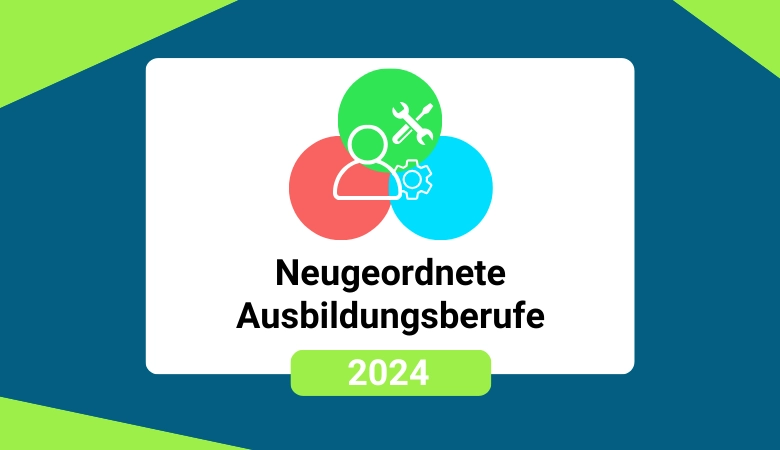 Drei Kreise, die gleichmäßig angeordnet sind und sich überlappen bilden den Hintergrund eines Icons, das eine Person mit Werkzeug und dem Einstellungssymbol zeigt. Untendrunter steht Neugeordnete Ausbildungsberufe, darunter farblich abgestuft die Zahl 2024.